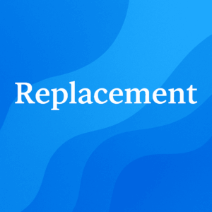 Replacement